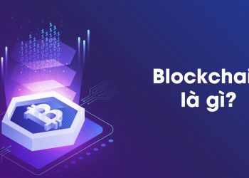 Công nghệ Blockchain là gì? Những thông tin chi tiết về Blockchain